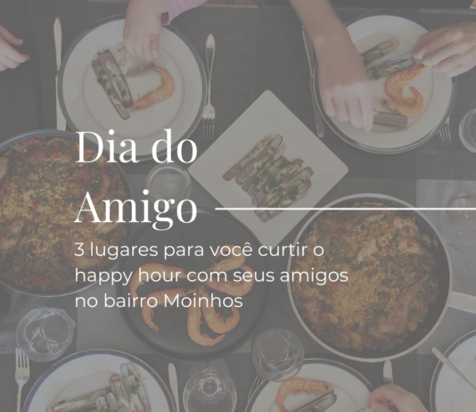 3 lugares para você curtir o happy hour com seus amigos no bairro Moinhos