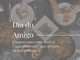 3 lugares para você curtir o happy hour com seus amigos no bairro Moinhos